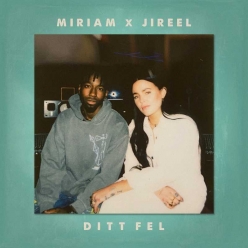 Miriam Bryant & Jireel - Ditt Fel